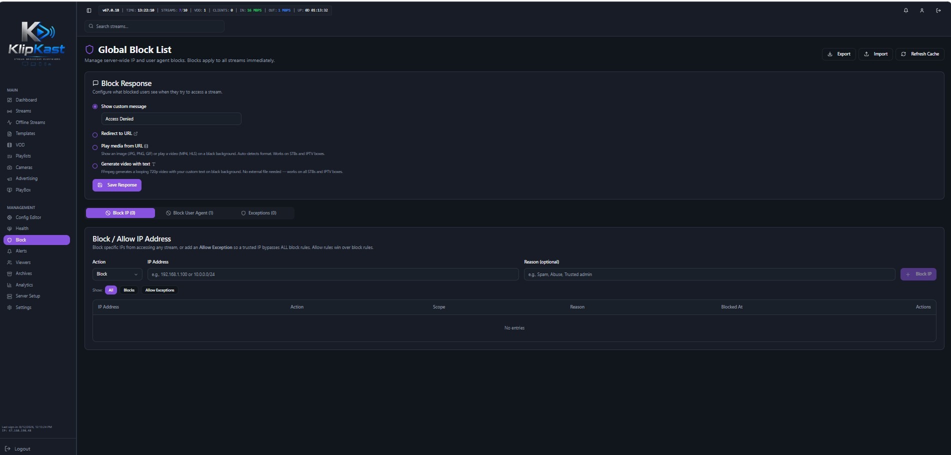 Global Block List in KLIPKAST Broadcaster MAX — Protect your streams with server-wide IP and user-agent controls, exceptions, custom block responses, and flexible access rules.
